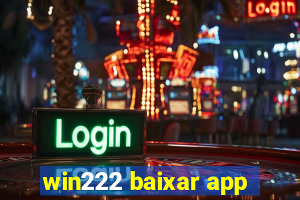 win222 baixar app